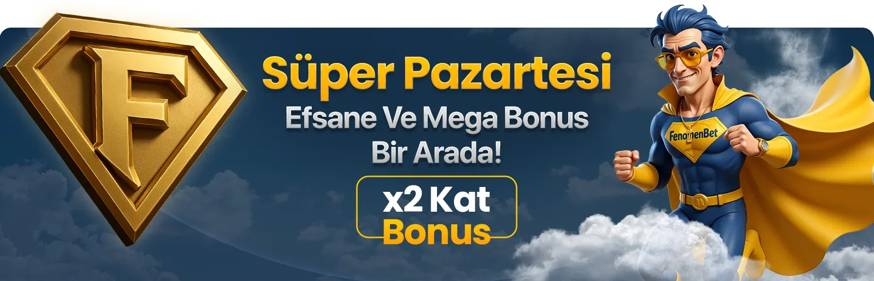 FenomenBet Süper Pazartesi kampanyası - x2 kat mega bonus süper kahraman konsepti