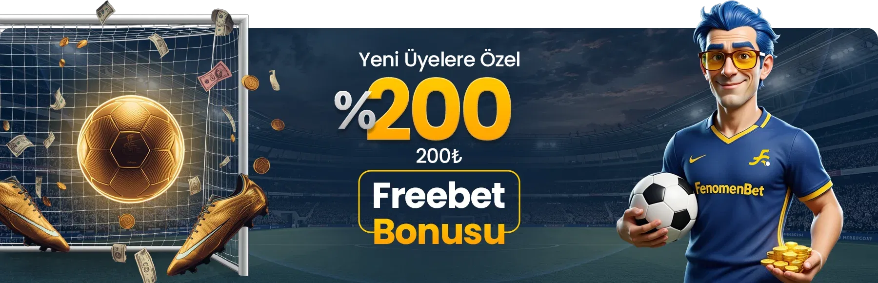 FenomenBet yeni üyelere özel %200 freebet bonusu - 200₺